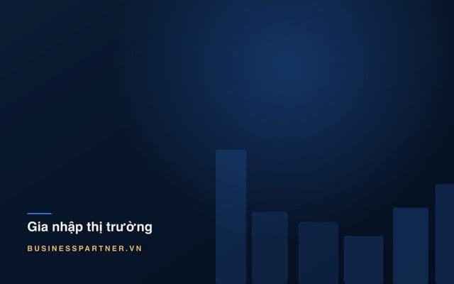 Điều kiện gia nhập thị trường Việt Nam: chín thứ cần kiểm tra trước